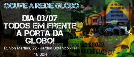 Appel citoyen à manifester contre le tout-puissant média Globo qui monopolise pratiquement l'information e la production audio-visuelle au Brésil et dont la concession et les contrats sont entachés de nombreuses "irrégularités".